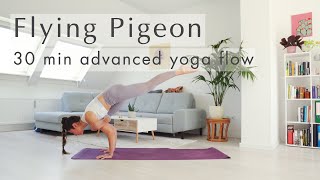 30 min advanced yoga flow  Pick pose  Flying Pigeon [upl. by Ahsieyt607]