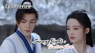 vostfr Série chinoise quotSnowy Night Timeless Lovequot EP 5 Preview  Romance Costume Arts Martiaux [upl. by Ruder]