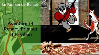 Le Roman de Renart Aventure 14  Renart Primaut et le vilain [upl. by Folly]