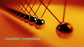 Causalidad y propensiones [upl. by Seif818]