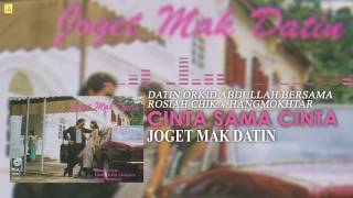 Datin Orkid Abdullah Rosiah Chik amp Hang Mokhtar  Cinta Sama Cinta Official Audio [upl. by Emilio627]