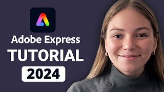 Adobe Express Tutorial for Beginners 2024 [upl. by Wanonah]