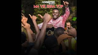 vanister officiel ma vie sera top complet [upl. by Aramahs]