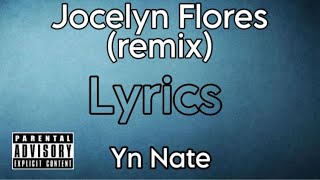 Ys Nate Jocelyn Flores remix Lyrics [upl. by Elem]