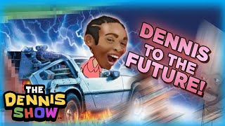 Dennis Goes Back to the Future  The Dennis Show [upl. by Selia687]