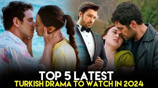 Top 5 Latest Turkish Drama to Watch in 2024 [upl. by Anaik671]