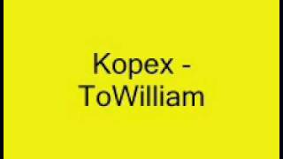 KopexToWilliamwmv [upl. by Yelak140]