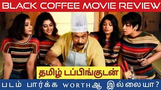 Black Coffee Movie Review in Tamil  Black Coffee Review in Tamil  Black Coffee Tamil Review [upl. by Kenji345]