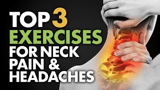 Top 3 Exercises for Neck Pain and Headaches [upl. by Lambrecht]