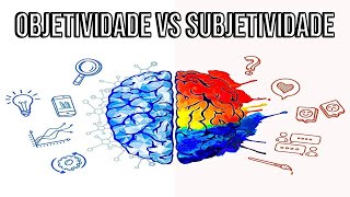 Objetividade vs Subjetividade [upl. by Aimahc]