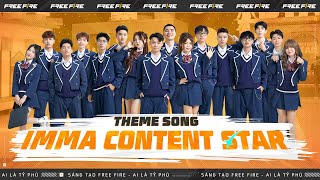 Content Star  MV Theme Song quotIMMA CONTENT STARquot [upl. by Ennaer434]