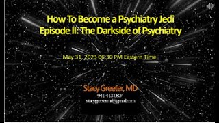 How to Become a Psychiatry Jedi Episode 2 The Dark Side of Psychiatry [upl. by Couture]