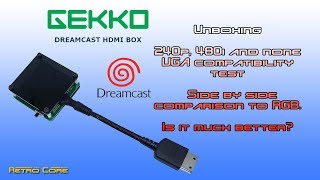 Gekko  Brand new Dreamcast HDMI box  Unboxing Review and comparison [upl. by Aiciled228]