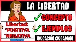 👉 La LIBERTAD  ¿Qué es la libertad  Formas de la libertad  Explicación y Ejemplos [upl. by Beverle]