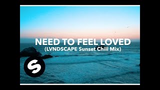 Sander van Doorn amp LVNDSCAPE  Need To Feel Loved LVNDSCAPE Sunset Chill Mix Official Video [upl. by Onek406]