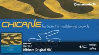 Chicane  Offshore From Chicane  Far From The Maddening Crowds album [upl. by Eet]