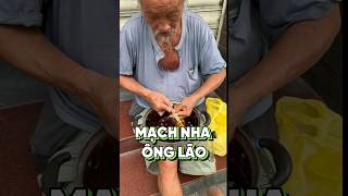 KẸO MẠCH NHA CỦA ÔNG LÃO ĐÁNG THƯƠNG [upl. by Ardnuyek653]