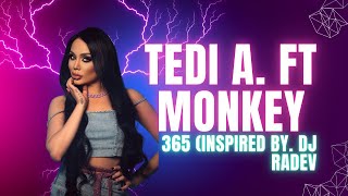 Tedi Aleksandrova ft Monkey  365 Inspired by DJ RADEV [upl. by Filler]