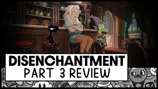 Disenchantment Season 3 Review Part 3 [upl. by Clarie]