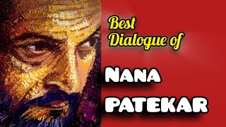 quotBest Dialogue of Nana Patekars From His Superhit Moviesquot [upl. by Yrrak]