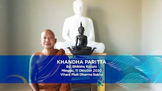 Khandha Paritta by Bhikkhu Kosalo [upl. by Ddarb]