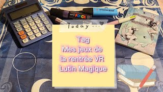 🏷 TAG mesjeuxdelarentree VR lutinmagique retourenclasse backtoschool 📚👟🔔 [upl. by Trebma]