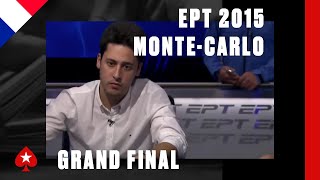 EPT MonteCarlo 2015 ♠️ Grand Final ♠️ Cartes Visibles ♠️ PokerStars France [upl. by Glynn849]