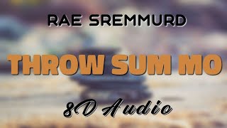 Rae Sremmurd Feat Nicki Minaj amp Young Thug  Throw Sum Mo 8D AUDIO [upl. by Erreid]