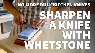 How to Sharpen a Knife with a Whetstone – Sharpening Dull Kitchen Knife to Extremely Sharp [upl. by Ahsaya]