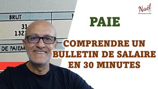 PAYE Comprendre Le Bulletin De Salaire en paye En 30 minutes [upl. by Ehcrop]