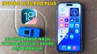 icloud Backup iPhone 1615proplus Nasıl Etkinleştirilir  Devre Dışı Bırakılır ios 18 [upl. by Loar949]