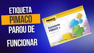 Assistente de Etiquetas Pimaco parou de funcionar [upl. by Aeneus785]