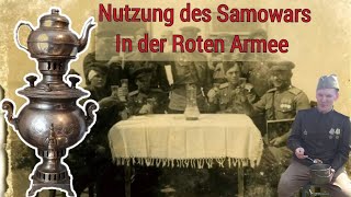 Der Samowar Teezubereitung Entspannung und Wärme für den Rotarmisten im Feld [upl. by Acceb131]