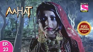 Aahat  Full Episode 23 [upl. by Booker]