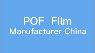 POF Polyolefin Film Manufacturer China [upl. by Daffie]