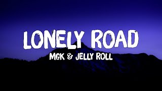 mgk amp Jelly Roll  Lonely Road Lyrics [upl. by Nalad]