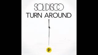 Solidisco  Turn Around Original Mix [upl. by Sankaran786]