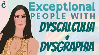 Dyscalculia amp Dysgraphia Stories of Exceptional Individuals  Neurodiversity [upl. by Nipha]