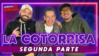 LA COTORRISA SEGUNDA PARTE  La entrevista con Yordi Rosado [upl. by Banks]