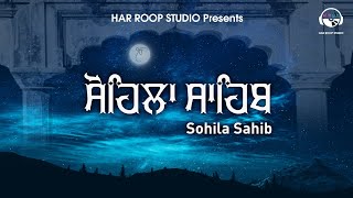 SOHILA SAHIB  Gurbani kirtan 2021 [upl. by Werbel]