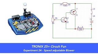 Tronex 25 Circuit Fun Experiment 24  Speed Adjustable Blower [upl. by Ulrica]