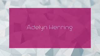 Adelyn Herring  appearance [upl. by Bruckner42]