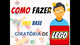 Como Montar uma Base Giratória de Lego [upl. by Charo473]