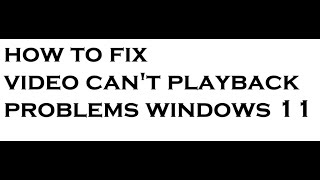 video cant playback problems windows 11 [upl. by Winter107]