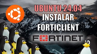 Instalar Forticlient en Ubuntu 2404  Install FortiClient on Ubuntu 2404 [upl. by Gloriane543]