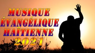 100 LOUANGE ET ADORATION HAÏTIENNE 2021 MUSIQUE ÉDIFIANTE 🙏 [upl. by Drofnats]