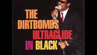 Underdog  The Dirtbombs [upl. by Line]