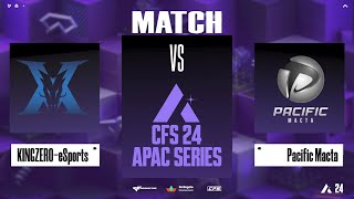 CFS APAC  Pacific Macta vs KINGZEROeSports  BO3  SPRING 2024 [upl. by Rahel749]