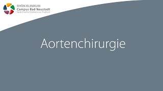 Aortenchirurgie  Infofilme zur HerzOP  RHÖNKLINIKUM Campus Bad Neustadt [upl. by Schafer551]