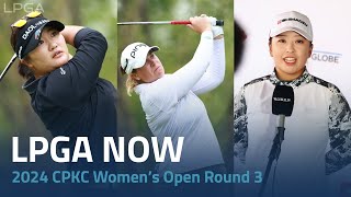 LPGA Now  2024 CPKC Women’s Open Round 3 [upl. by Innor]